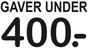 Gaver under 400